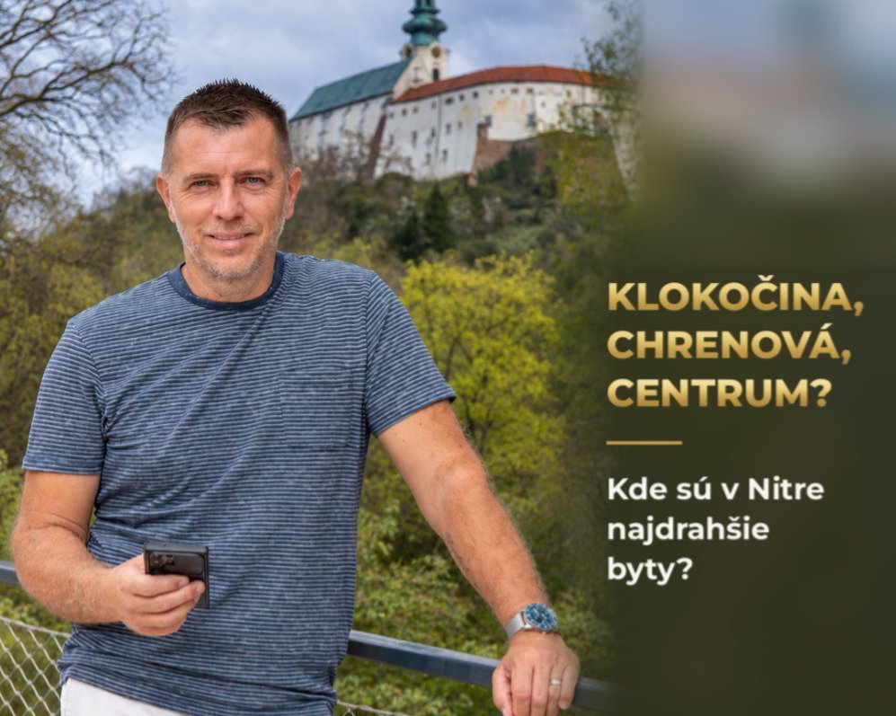 Ceny bytov v Nitre: čo rozhoduje o cene pri predaji.
